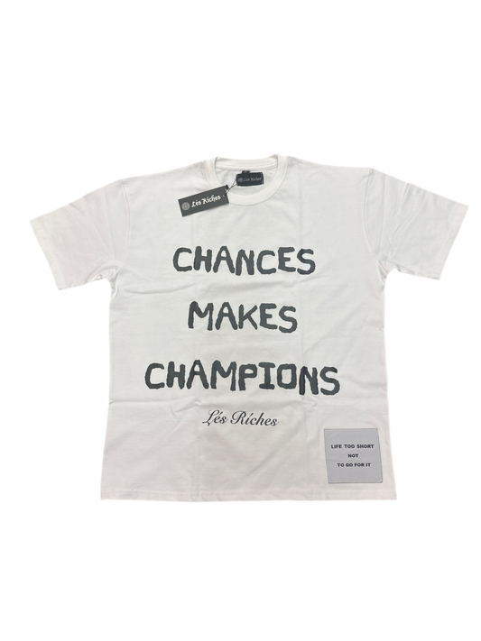 White Chances Make Champions Tee