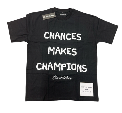 Black Chances Make Champions Tee